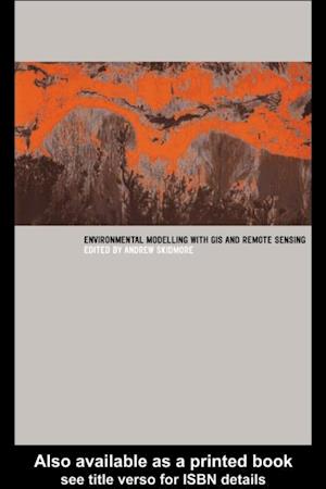 Environmental Modelling with GIS and Remote Sensing