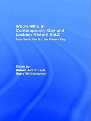 Who's Who in Contemporary Gay and Lesbian History Vol.2