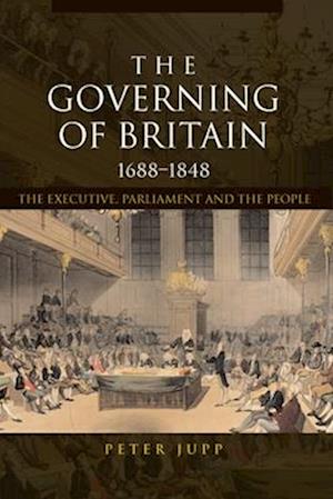 The Governing of Britain, 1688-1848