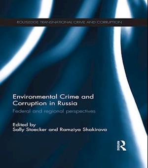 Environmental Crime and Corruption in Russia