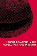 Labour Relations in the Global Fast-Food Industry