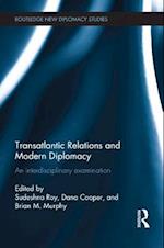 Transatlantic Relations and Modern Diplomacy