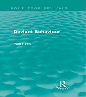 Deviant Behaviour (Routledge Revivals)
