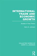 International Trade and Economic Growth (Collected Works of Harry Johnson)