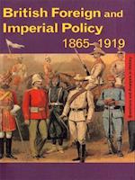 British Foreign and Imperial Policy 1865-1919
