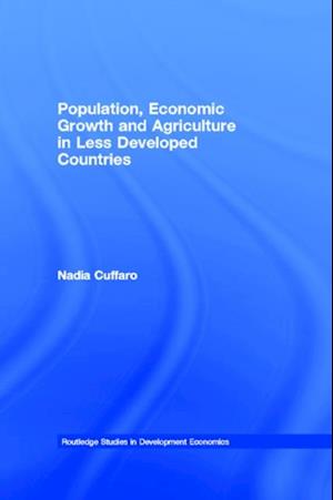 Population, Economic Growth and Agriculture in Less Developed Countries