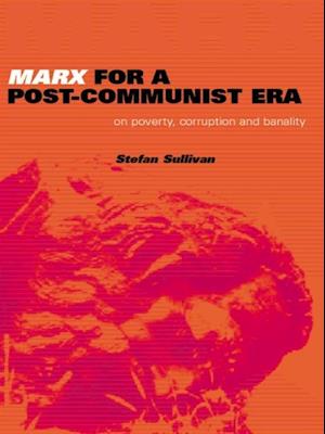 Marx for a Post-Communist Era