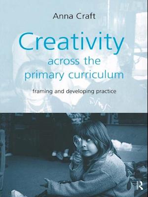 Creativity Across the Primary Curriculum