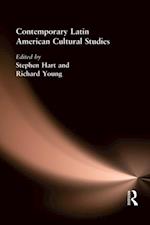 Contemporary Latin American Cultural Studies