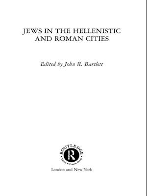 Jews in the Hellenistic and Roman Cities