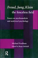 Freud, Jung, Klein - The Fenceless Field