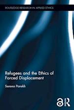 Refugees and the Ethics of Forced Displacement