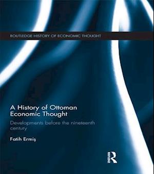 A History of Ottoman Economic Thought