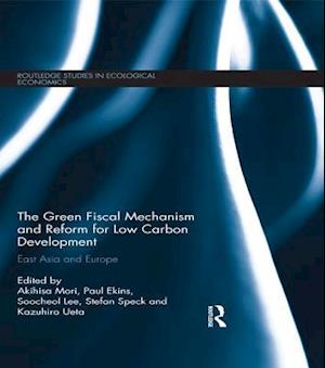 The Green Fiscal Mechanism and Reform for Low Carbon Development