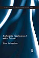 Postcolonial Resistance and Asian Theology