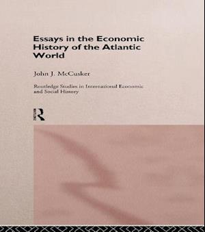 Essays in the Economic History of the Atlantic World