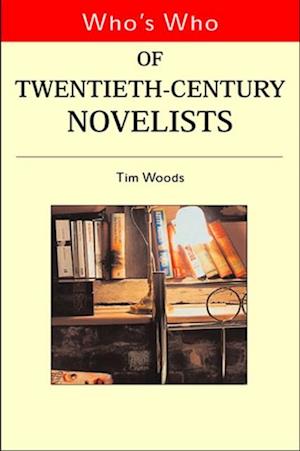 Who''s Who of Twentieth Century Novelists