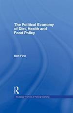 The Political Economy of Diet, Health and Food Policy
