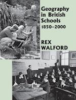 Geography in British Schools, 1885-2000