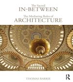 Sacred In-Between: The Mediating Roles of Architecture