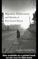 Migration, Displacement and Identity in Post-Soviet Russia