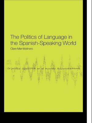 Politics of Language in the Spanish-Speaking World