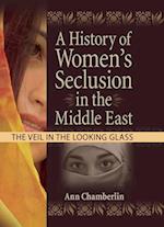 A History of Women''s Seclusion in the Middle East