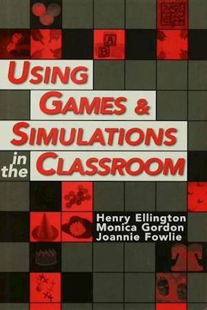 Using Games and Simulations in the Classroom