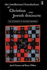 Intellectual Foundations of Christian and Jewish Discourse