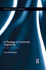 A Theology of Community Organizing