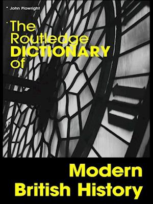 The Routledge Dictionary of Modern British History