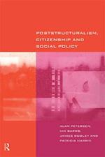 Poststructuralism, Citizenship and Social Policy