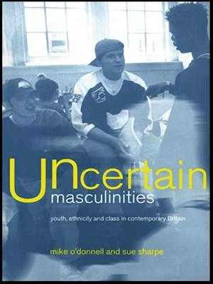 Uncertain Masculinities