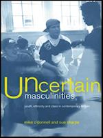 Uncertain Masculinities