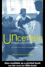 Uncertain Masculinities