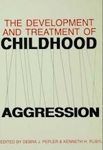 Development and Treatment of Childhood Aggression