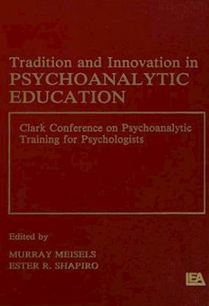 Tradition and innovation in Psychoanalytic Education