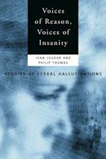 Voices of Reason, Voices of Insanity