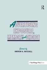 Advertising Exposure, Memory and Choice