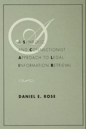 A Symbolic and Connectionist Approach To Legal Information Retrieval