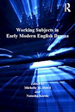 Working Subjects in Early Modern English Drama