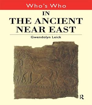 Who''s Who in the Ancient Near East