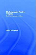 Shakespeare''s Festive Tragedy