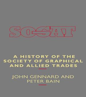 A History of the Society of Graphical and Allied Trades