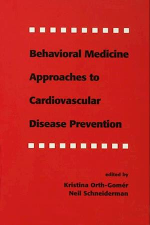 Behavioral Medicine Approaches to Cardiovascular Disease Prevention