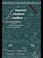 Beyond Rhetoric and Realism in Economics
