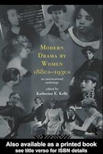 Modern Drama by Women 1880s-1930s