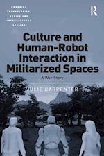 Culture and Human-Robot Interaction in Militarized Spaces