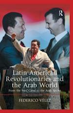 Latin American Revolutionaries and the Arab World
