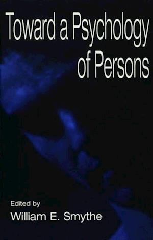 Toward A Psychology of Persons